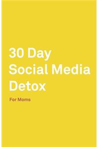 30 Day Social Media Detox