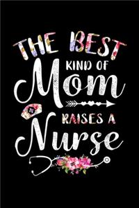 The best kind of mom raises a nurse