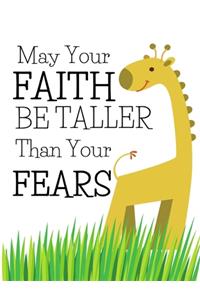 Let Your Faith Be Taller Than Your Fears