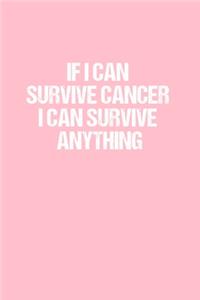 If I Can Survive Cancer I Can Survive Anything