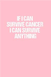 If I Can Survive Cancer I Can Survive Anything