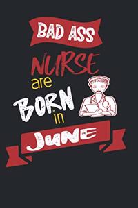 Bad Ass Nurses are Born in June