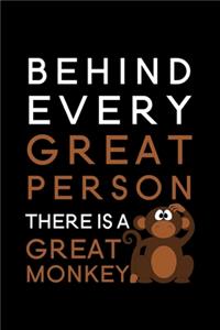Behind every great person there is a great monkey