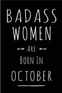 Badass Women Are Born In October