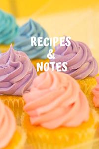 Recipes & Notes
