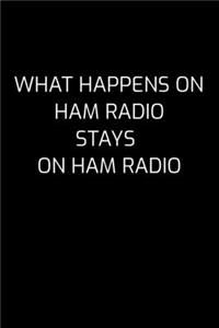 What Happens On Ham Radio Stays On Ham Radio