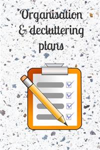 Organisation & decluttering plans