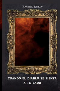 Cuando el diablo se sienta a su lado