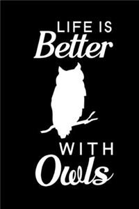 Life Is Better With Owls