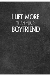 I Lift More Than Your Boyfriend