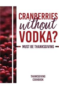 Cranberries Without Vodka? Must Be Thanksgiving