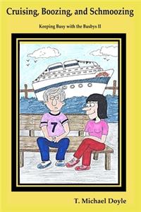 Cruising, Boozing, and Schmoozing
