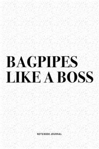 Bagpipes Like A Boss
