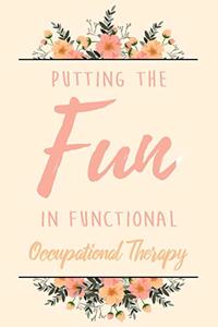 Putting The FUN in Functional Occupational Therapy