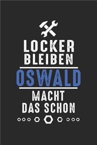 Locker bleiben Oswald macht das schon