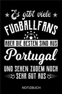 Es gibt viele Fußballfans aber die besten sind aus Portugal und sehen zudem noch sehr gut aus
