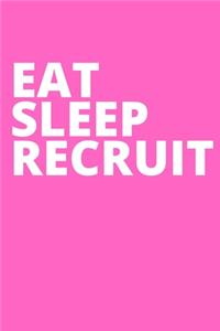 Eat Sleep Recruit