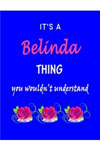 It's A Belinda Thing You Wouldn't Understand