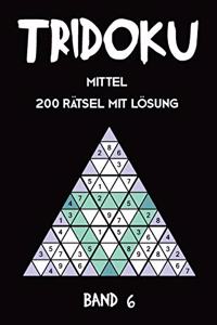 Tridoku Mittel 200 Rätsel Mit Lösung Band 6