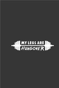 my legs are hungover