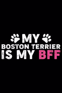 My Boston Terrier Is My BFF