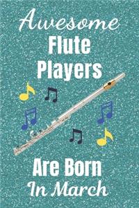 Awesome Flute Players Are Born In March