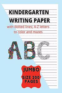 Kindergarten Writing Paper with dotted lines; A-Z letters to color and mazes A B C