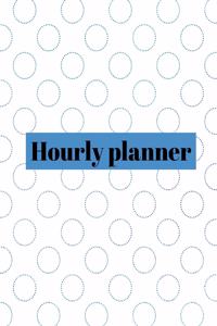 Hourly planner: Daily planner, organizer, journal, book, for kids, mens, womens.