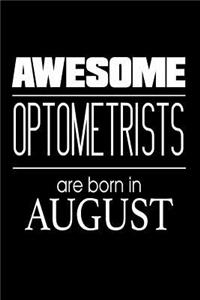 Awesome Optometrists Are Born in August