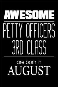 Awesome Petty Officers 3rd Class Are Born In August