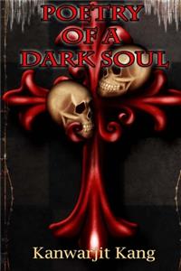 Poetry of A Dark Soul