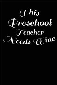 This Preschool Teacher Needs Wine