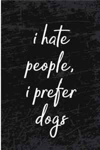 I Hate People I Prefer Dogs