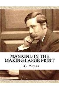 Mankind in the Making