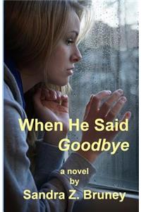 When He Said Goodbye