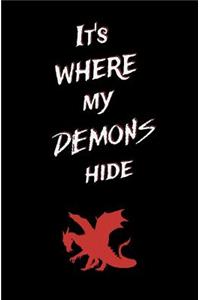 It's Where My Demons Hide