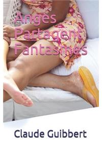 Anges Partagent Fantasmes