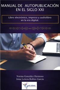 Manual de Autopublicación En El Siglo XXI