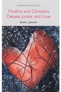 Muslims and Christians Debate Justice and Love