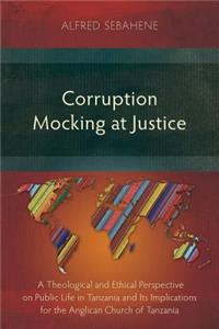 Corruption Mocking at Justice