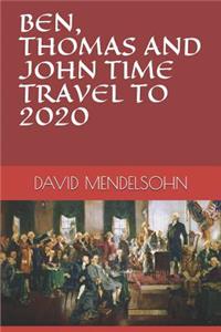 Ben, Thomas and John Time Travel to 2020: An Election for the Birds