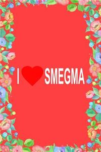 I Love Smegma Funny Jewish Journal Notebook