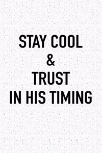 Stay Cool and Trust in His Timing