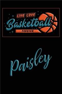 Live Love Basketball Forever Paisley