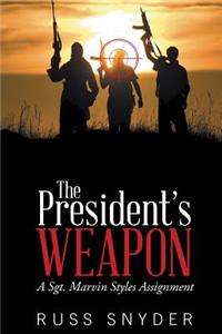The President's Weapon