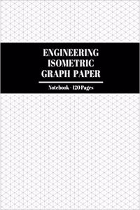 Engineering Isometric Graph Paper Notebook