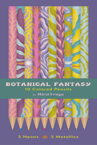 Botanical Fantasy: 10 Colored Pencils