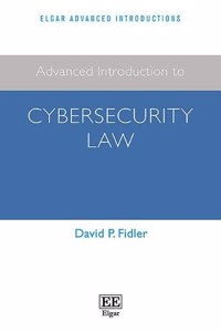 Advanced Introduction to Cybersecurity Law