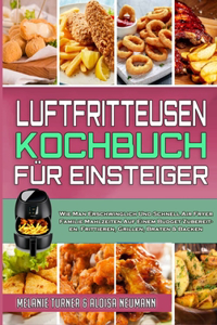 Luftfritteusen-Kochbuch Für Einsteiger