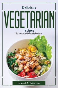 Delicious Vegetarian recipes